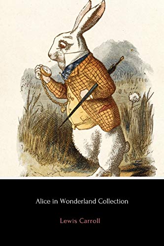 Alice in Wonderland Collection: All Four Books von CREATESPACE